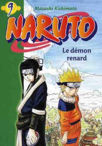 Couverture du livre « Naruto Tome 9 : le démon renard » de Masashi Kishimoto aux éditions Hachette Jeunesse