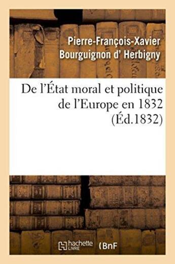 Couverture du livre « De l'etat moral et politique de l'europe en 1832 » de Herbigny P-F-X. aux éditions Hachette Bnf