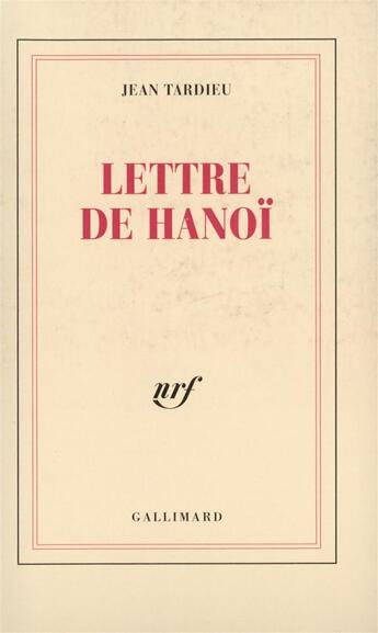 Couverture du livre « Lettre de Hanoï à Roger Martin du Gard » de Jean Tardieu aux éditions Gallimard