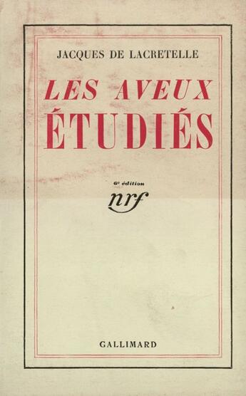 Couverture du livre « Les Aveux Etudies » de Lacretelle J De aux éditions Gallimard