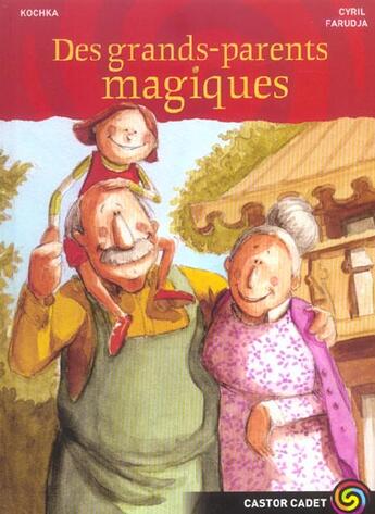 Couverture du livre « Grands-parents magiques (des) » de Kochka aux éditions Pere Castor