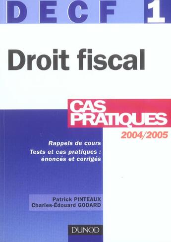 Couverture du livre « Decf 1 droit fiscal 2004/2005 (8e édition) » de Patrick Pinteaux et Godard aux éditions Dunod