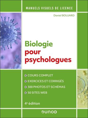 Couverture du livre « Manuel visuel de biologie pour psychologues - 4e éd. » de Daniel Boujard aux éditions Dunod