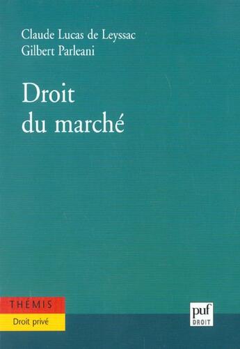 Couverture du livre « Droit du marche » de Leyssac (De)/Parlean aux éditions Puf