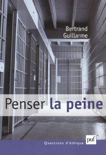 Couverture du livre « Penser la peine » de Bertrand Guillarme aux éditions Puf