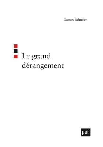 Couverture du livre « Le grand derangement » de Georges Balandier aux éditions Puf