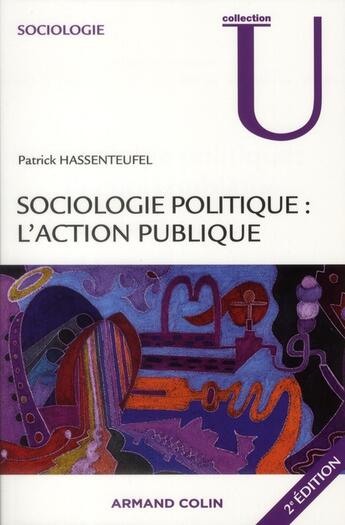 Couverture du livre « Sociologie politique : l'action publique (2e édition) » de Patrick Hassenteufel aux éditions Armand Colin