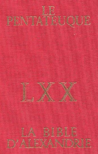 Couverture du livre « Le Pentateuque d'Alexandrie ; la Bible des Septante » de  aux éditions Cerf