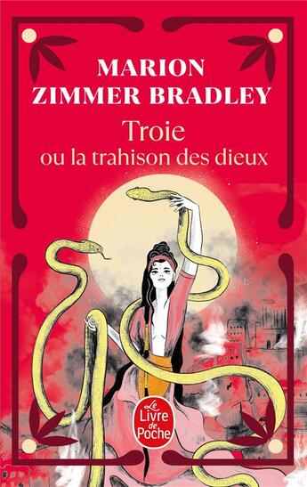 Couverture du livre « Troie ou la trahison des dieux » de Marion Zimmer Bradley aux éditions Le Livre De Poche