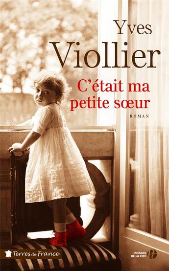 Couverture du livre « C'était ma petite soeur » de Yves Viollier aux éditions Presses De La Cite