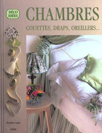 Couverture du livre « Chambre : Couettes, Draps, Oreillers » de Luke Heather aux éditions Solar