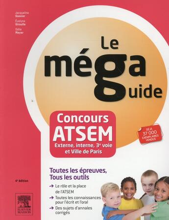 Couverture du livre « Le tout-en-un ; concours ATSEM ; méga guide (4e édition) » de Jacqueline Gassier et Evelyne Giroulle et Odile Meyer aux éditions Elsevier-masson