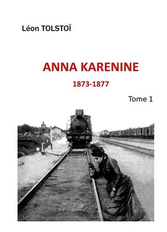 Couverture du livre « Anna Karenine : Tome 1 » de Leon Tolstoi aux éditions Books On Demand