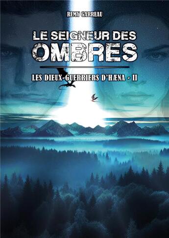 Couverture du livre « Les dieux-guerriers d'Haena (t.2) : le seigneur des ombres » de Remy Garreau aux éditions Books On Demand