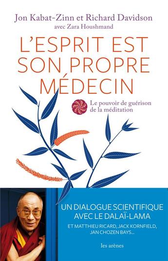 Couverture du livre « L'esprit est son propre médecin » de Jon Kabat-Zinn et Richard Davidson aux éditions Les Arenes