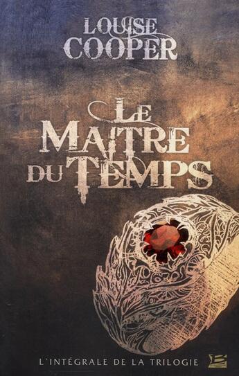 Couverture du livre « Le Maître du temps : Intégrale » de Louise Cooper aux éditions Bragelonne