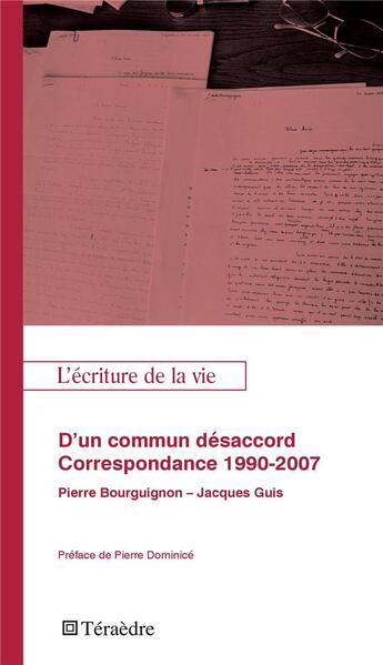 Couverture du livre « D'un commun désacord ; correspondance 1990-2007 » de Pierre Bourguignon et Jacques Guis aux éditions Teraedre