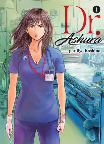 Couverture du livre « Dr. Ashura Tome 1 » de Ryo Koshino aux éditions Komikku