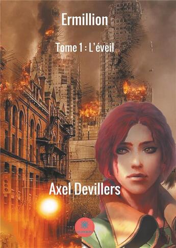 Couverture du livre « Ermillion Tome 1 ; l'éveil » de Axel Devillers aux éditions Le Lys Bleu