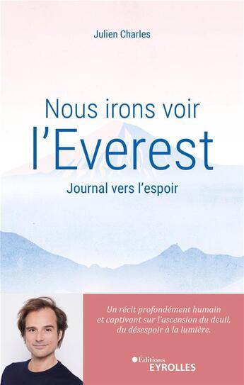 Couverture du livre « Nous irons voir l'Everest : Journal vers l'espoir » de Julien Charles aux éditions Eyrolles