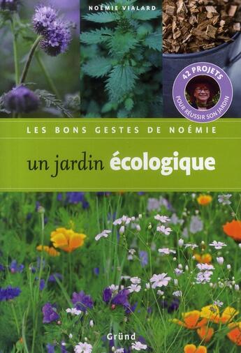 Couverture du livre « Un jardin ecologique » de Vialard/Loppe aux éditions Grund