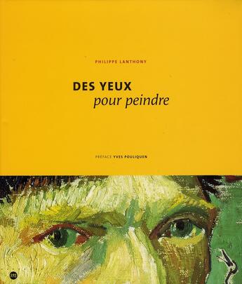 Couverture du livre « Des yeux pour peindre » de Philippe Lanthony aux éditions Reunion Des Musees Nationaux