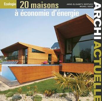 Couverture du livre « 20 maisons à économie d'énergie » de Bertucci/Anne-Elisab aux éditions Ouest France