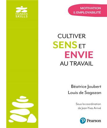 Couverture du livre « Retrouver sens et envie au travail » de Arrive Jean-Yves et Louis De Sagazan et Beatrice Joubert aux éditions Pearson