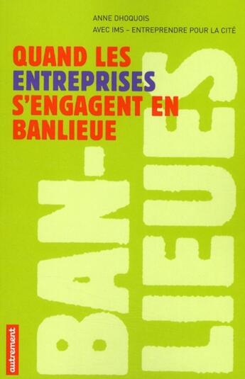 Couverture du livre « Quand les entreprises s'engagent en banlieue » de Anne Dhoquois aux éditions Autrement