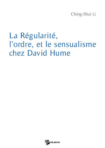 Couverture du livre « La régularité, l'ordre et le sensualisme chez David Hume » de Li Ching-Shui aux éditions Publibook