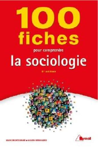 Couverture du livre « 100 fiches pour comprendre la sociologie (8e édition) » de Marc Montousse et Gilles Renouard aux éditions Breal