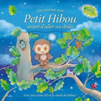 Couverture du livre « Une journee avec/petit hibou avant d'aller au dodo » de Piccolia aux éditions Piccolia