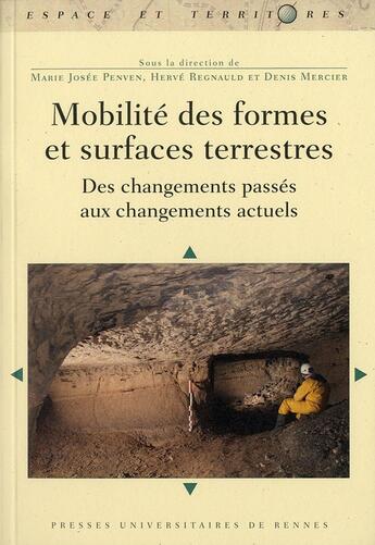 Couverture du livre « Mobilité des formes et surfaces terrestres ; des changements passés aux changements actuels » de  aux éditions Pu De Rennes