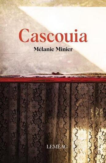 Couverture du livre « Cascouia » de Melanie Minier aux éditions Lemeac