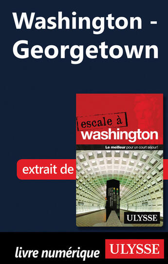 Couverture du livre « Washington ; Georgetown » de  aux éditions Ulysse