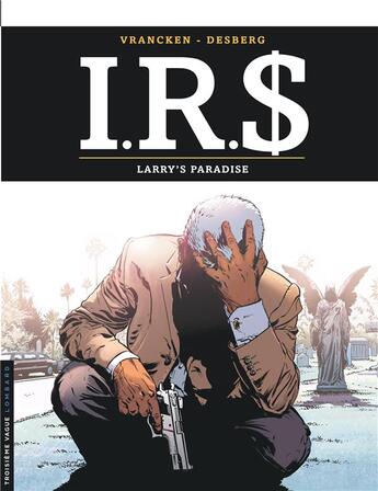 Couverture du livre « I.R.S. Tome 17 : Larry's paradise » de Bernard Vrancken et Stephen Desberg aux éditions Lombard