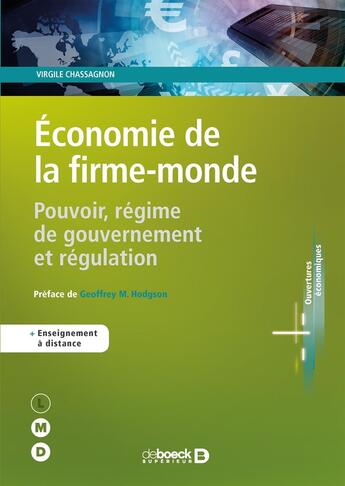 Couverture du livre « Économie de la firme-monde ; pouvoir, régime de gouvernement et régulation » de Virgile Chassagnon aux éditions De Boeck Superieur