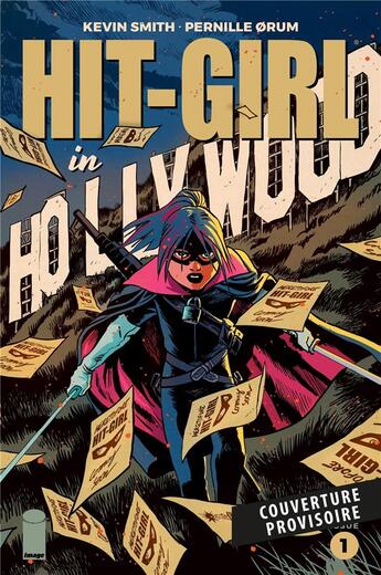 Couverture du livre « Hit-Girl t.4 : Hit-Girl à Hollywood » de Kevin Smith et Pernille Orum aux éditions Panini