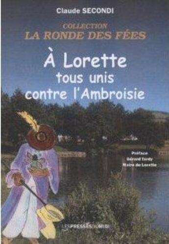 Couverture du livre « À Lorette tous unis contre l'ambroisie » de Claude Secondi aux éditions Presses Du Midi