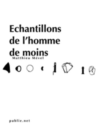 Couverture du livre « Échantillons de l'homme de moins » de Matthieu Mevel aux éditions Publie.net