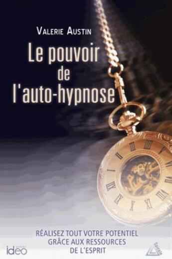 Couverture du livre « Le pouvoir de l'auto-hypnose » de Valerie Austin aux éditions Ideo