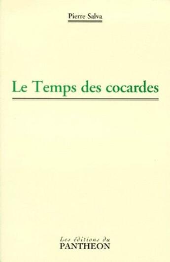 Couverture du livre « Le temps des cocardes » de Pierre Salva aux éditions Pantheon-assas