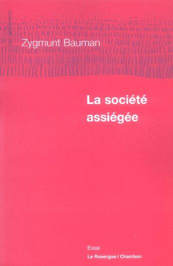 Couverture du livre « La societe assiegee » de Zygmunt Bauman aux éditions Rouergue