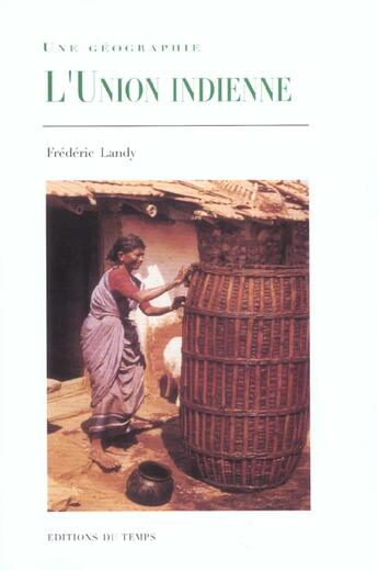 Couverture du livre « L'Union Indienne » de Frederic Landy aux éditions Editions Du Temps