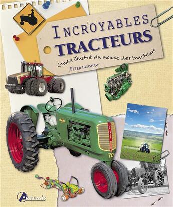 Couverture du livre « Incroyables tracteurs » de  aux éditions Artemis