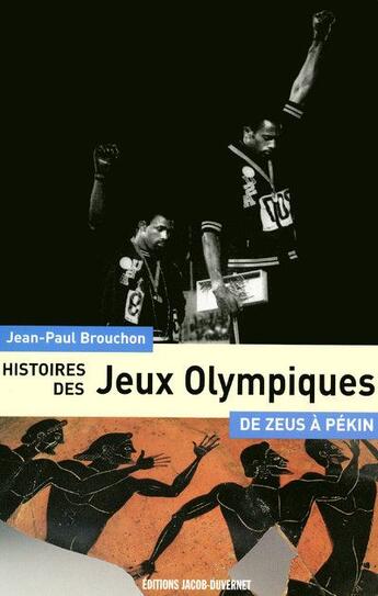 Couverture du livre « Histoire des jeux olympiques ; de l'antiquité à nos jours » de Brouchon aux éditions Jacob-duvernet