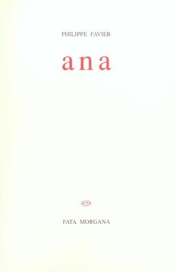 Couverture du livre « Ana » de Philippe Favier aux éditions Fata Morgana