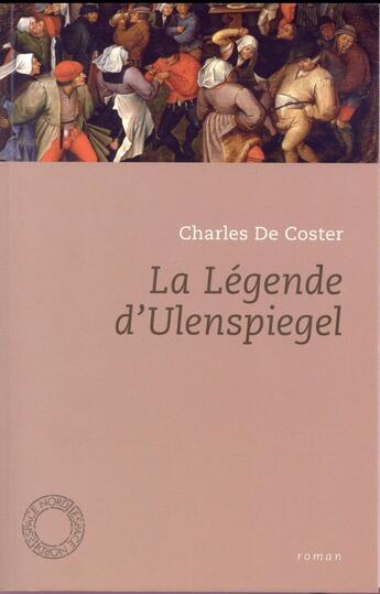 Couverture du livre « La légende d'Ulenspiegel » de Charles De Coster aux éditions Espace Nord