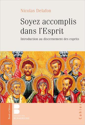 Couverture du livre « Soyez accomplis dans l'esprit » de Nicolas Delafon aux éditions Parole Et Silence