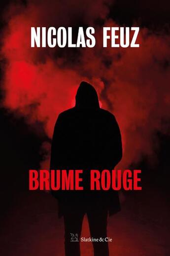 Couverture du livre « Brume rouge » de Nicolas Feuz aux éditions Slatkine Et Cie